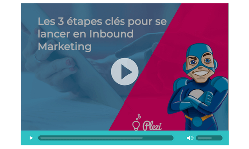 Replay du webinar Plezi : les 3 étapes clés pour se lancer en inbound marketing