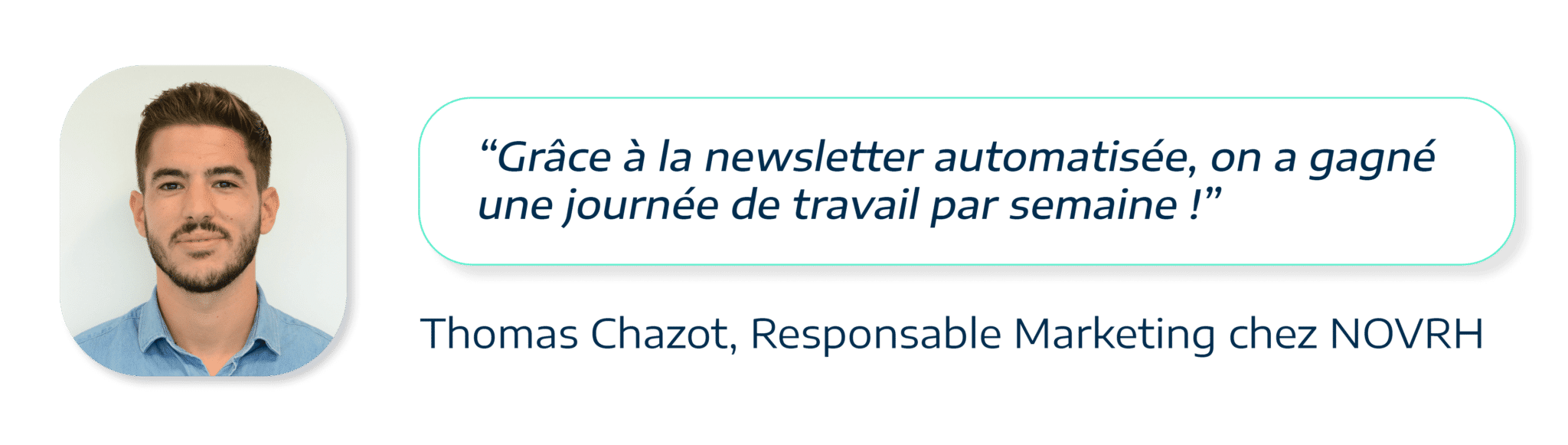 témoignage de Thomas Chazot, responsable marketing chez NOVRH, sur la newsletter Plezi